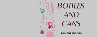 DESIGNERBOOKS: BOTTLES AND CANS DESIGNERBOOKS: BOTTLES AND CANS